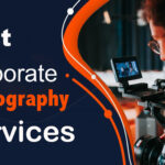 Best Corporate Videography Services